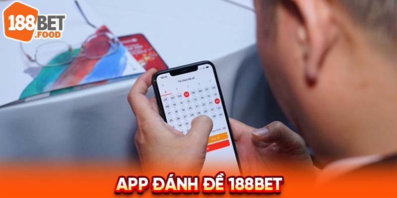 Ứng dụng đánh đề 188BET