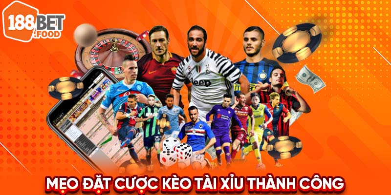 Mẹo đặt cược kèo tài xỉu thành công