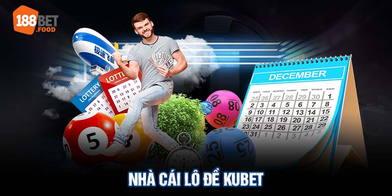 Nhà cái lô đề Kubet