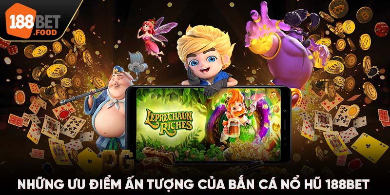 Kể từ khi ra mắt, bắn cá nổ hũ đã nhận không ít lời khen ngợi từ phía cộng đồng game thủ. Để có được thành công này, đội ngũ phát triển của 188BET không ngừng cải tiến và nâng cấp sảnh game để đáp ứng nhu cầu đa dạng của mọi người chơi. Dưới đây là những điểm quan trọng: