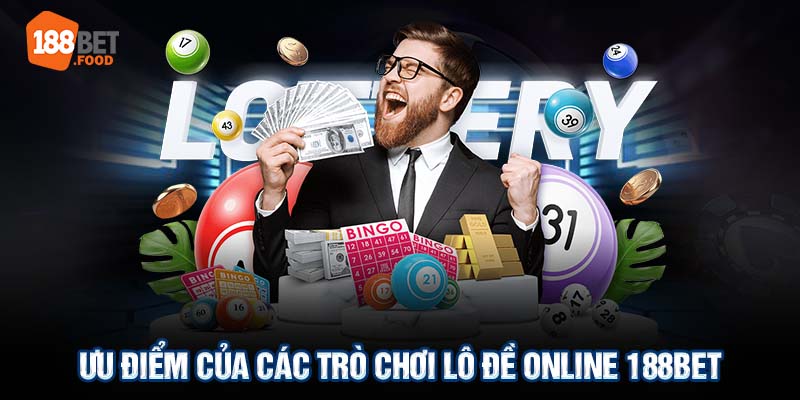 <b>Những điểm nổi bật của các trò chơi lô đề trực tuyến tại 188BET</b>